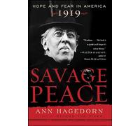 Savage Peace: Hope and Fear in America, 1919