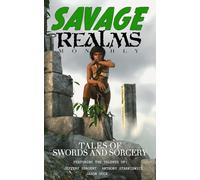 Savage Realms Monthly: April 2026: A collection of dark fantasy sword and sorcery short adventure stories