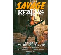 Savage Realms Monthly: January 2025: A collection of dark fantasy sword and sorcery short adventure stories