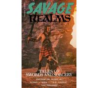 Savage Realms Monthly: July 2025: A collection of dark fantasy sword and sorcery short adventure stories