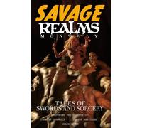 Savage Realms Monthly: November 2025: A collection of dark fantasy sword and sorcery short adventure stories