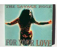 Savage Rose,the - for Your Love [Import]