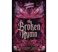 Savage Saints: The Broken Hymn