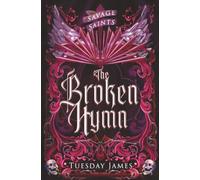 Savage Saints: The Broken Hymn