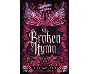 Savage Saints: The Broken Hymn