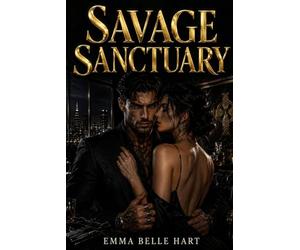 Savage Sanctuary: A Dark Irish Mob Syndicate Obsessive Protector Romance