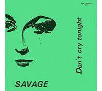 Savage - Savage - Don't Cry Tonight - ZYX Records - 5081