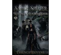 Savage Shelter: Keeping A Runaway Bride