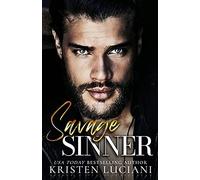 Savage Sinner: An Enemies To Lovers Russian - Italian Dark Mafia Romance