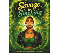 Savage & Smoking: A save self-loving coloring experience