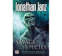 Savage Species (Fiction Without Frontiers) - [Version Originale] Inconnu (Auteur)