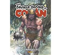 Savage Sword of Conan T03 : La marque de la bête - Roy Thomas - Panini Comics - relié - Comics