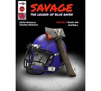 Savage: The Legend Of Blue Raven: Vol. 2 "Blood And Football