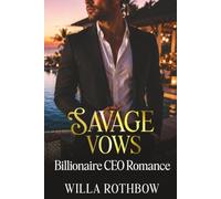 Savage Vows: Billionaire CEO Romance of Love & Forever