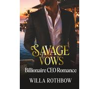 Savage Vows: Billionaire CEO Romance of Love & Forever