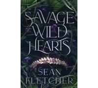 Savage Wild Hearts (The Savage Wilds Book 1)