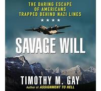 Savage Will: l'évasion audacieuse des Américains piégés derrière les lignes nazies