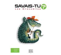 Savais-tu - Les crocodiles