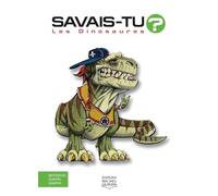 Savais-tu ? Les dinosaures