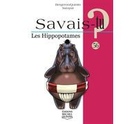 Savais-tu ? les hippopotames (noir et blanc) - Alain M. Bergeron - Michel Quintin Eds - cartonné - Document jeunesse dès 6 ans