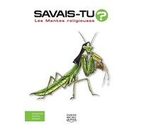 Savais-tu - Les mantes religieuses