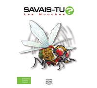 Savais-tu ? - Les mouches