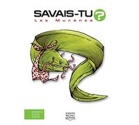 Savais-tu - Les murènes