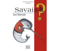 Savais-tu ? les narvals (noir et blanc) - Alain M. Bergeron - Michel Quintin Eds - cartonné - Document jeunesse