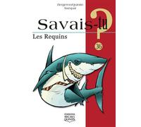 Savais-tu ? les requins (noir et blanc) - Alain M. Bergeron - Michel Quintin Eds - cartonné - Document jeunesse