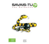 Savais-tu - Les serpents
