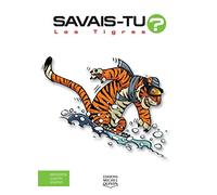 Savais-tu - Les tigres