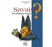 Savais-tu - numéro 02 Les chauves-souris