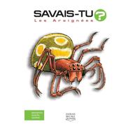 Savais-tu - numéro 4 Les araignées