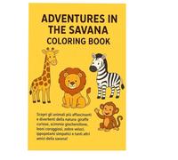 Savana Animals - Coloring Book: Un libro di animali teneri e simpatici, perfetto per stimolare la creatività dei più piccoli.