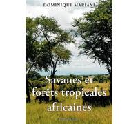 Savanes et forêts tropicales africaines - Dominique Mariani - L'onde Eds De - broché - Essai