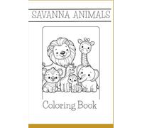 SAVANNA ANIMALS: COLORING BOOK