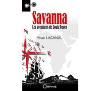 Savanna : Les aventures de Louis Payen