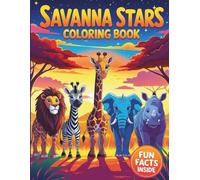 Savanna Starss Coloring Book for Kids Ages 4-9: 15 Amazing Savanna Animals to Color with Jokes, Facts & Fun
