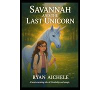 Savannah and the Last Unicorn