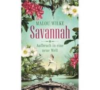 Savannah - Aufbruch in eine neue Welt | Malou Wilke Malou WilkeMalou Wilke (Auteur)
