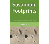 Savannah Footprints: Wisdom Whispers from Historic African Leaders
