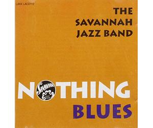 Savannah Jazz Band - Nothing Blues [Import]