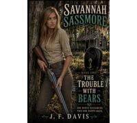 SAVANNAH SASSMORE: Book One: The Trouble with Bears