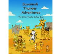 Savannah Thunder Adventures: The Stink-Tacular School Day