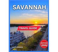 Savannah Travel Guide 2026: Historic District Overview, Forsyth Park, River Street, Outdoor & Nature Experiences, Food, Drink & Southern Cuisine, ... Highlights, Culture, Arts & Local Life.