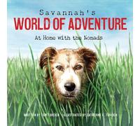 Savannah's World of Adventure: At Home With the Nomads