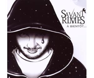 Savant des Rimes - A Bientot [Import]