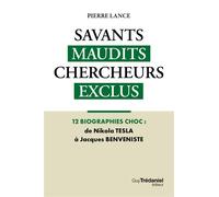 Savants maudits Chercheurs exclus T2 - Pierre Lance - Tredaniel La Maisnie - broché - Essai