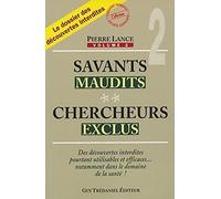 Savants maudits, chercheurs exclus - tome 2