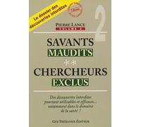Savants maudits, chercheurs exclus - tome 2